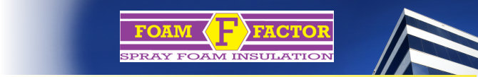 Foam Factor Spray Foam Insulation